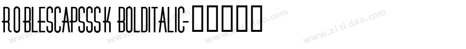 RobleSCapsSSK BoldItalic字体转换